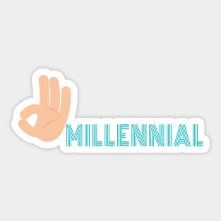 OK Millennial Funny Sarcastic Sticker